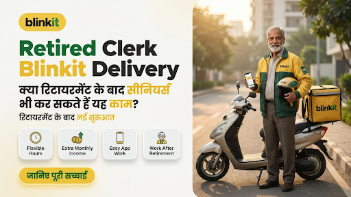 Retired Clerk Blinkit Delivery