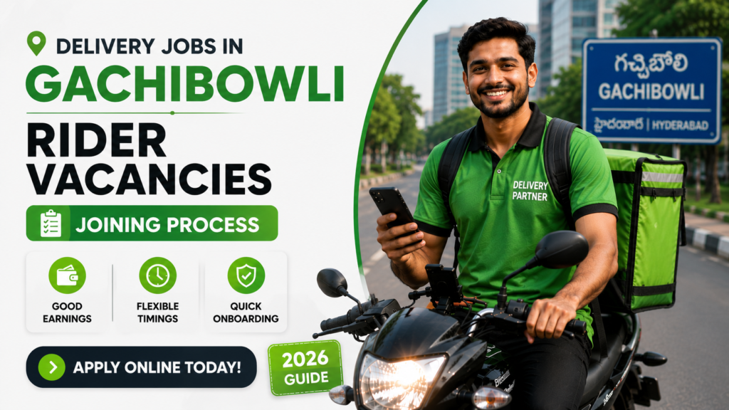 Delivery Jobs in Gachibowli