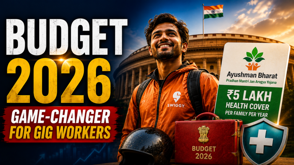 Union Budget 2026: Ayushman Bharat Extension Becomes a Game-Changer for Gig Workers