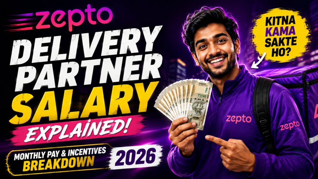 Zepto Delivery Partner Salary Explained: Monthly Pay & Incentives (2026)